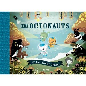 The Octonauts and the Sea of Shade -- Meomi